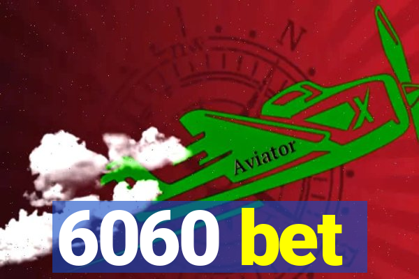 6060 bet